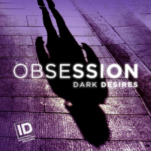 Obsession: Dark Desires, Season 5 - Episode 6