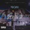 Showin Up (feat. Pacman da Gunman) - Single album lyrics, reviews, download