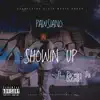 Stream & download Showin Up (feat. Pacman da Gunman) - Single