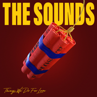 The Sounds - Things We Do for Love artwork