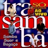 Samba, Suor e Bagaço (Só Sucessos) [Ao Vivo]