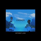 Different Lives by KNOWER