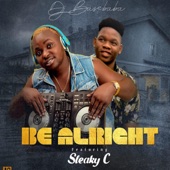 Be Alright (feat. DJ Basebaba & Sleaky C) artwork