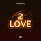2 Love - RudeLies lyrics