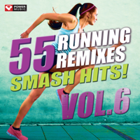 Power Music Workout - 55 Smash Hits! - Running Remixes Vol. 6 (Gym, Running, Cycling, Cardio, Fitness and Workout) artwork