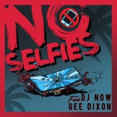 No Selfies (feat. Gee Dixon) artwork