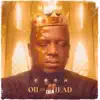 Oil on My Head - Single album lyrics, reviews, download