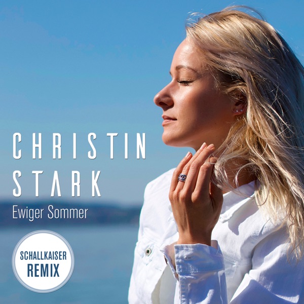 Christin Stark - Ewiger Sommer (Schallkaiser Remix)