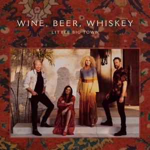 Wine, Beer, Whiskey (Radio Edit) - Single