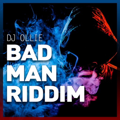 Bad Man Riddim - Single by DJ Ollie