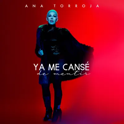 Ya Me Cansé de Mentir - Single - Ana Torroja