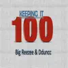 Keeping It 100 (feat. Dduncc) - Single album lyrics, reviews, download