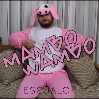 Mambo Wambo - Single - Escualo