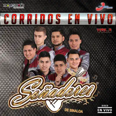 Corridos Vol. 2 - Soñadores De Sinaloa Corridos Vol. 2 - Soñadores De Sinaloa
