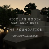 The Foundation (feat. Cola Boyy) [Tornado Wallace Dub] artwork