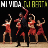 Mi Vida - Dj Berta