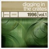 Digging In the Crates - 1996, Vol. 1