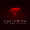 Duane Stephenson Pure Diamond Collection