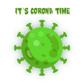 It's Corona Time artwork