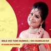 Sagarika Bhattacherjee - Mile Ho Tum Humko / Oh Humsafar (Medley)