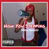 How You Stepping - Single album lyrics, reviews, download
