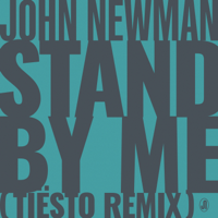 John Newman - Stand By Me (Tiësto Remix) artwork