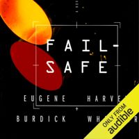 Eugene Burdick & Harvey Wheeler - Fail-Safe (Unabridged) artwork