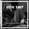 Hush Baby - Single album lyrics, reviews, download