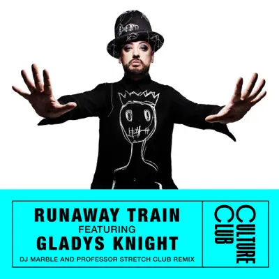 Runaway Train (feat. Gladys Knight) [DJ Marble and Professor Stretch Club Remix] - Single - Boy George