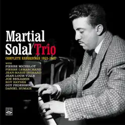 Complete Recordings : 1953-1962 - Martial Solal Complete Recordings : 1953-1962 - Martial Solal