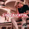 Sin Valentín - Single album lyrics, reviews, download