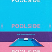 Toolroom Poolside 2020 - Mixed by Alex Preston (DJ Mix) artwork