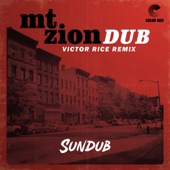 SunDub - Mt. Zion Dub (Victor Rice Remix)