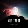 Muy tarde - Single