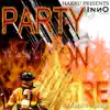Party on Fire (feat. Fingaz Music & Rakalaya) - Single album lyrics, reviews, download