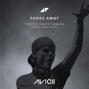 Fades Away (Tribute Concert Version) [feat. MishCatt] - Single
