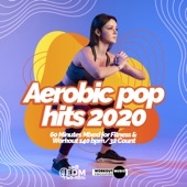 Aerobic Pop Hits 2020: 60 Minutes Mixed for Fitness & Workout 140 bpm/32 Count (DJ MIX) artwork