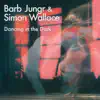 Dancing in the Dark (feat. Simon Wallace) - Single album lyrics, reviews, download