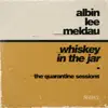 Whiskey in the Jar (The Quarantine Sessions) - Single album lyrics, reviews, download