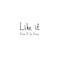 Like It (feat. Ice Prince) - Praiz lyrics