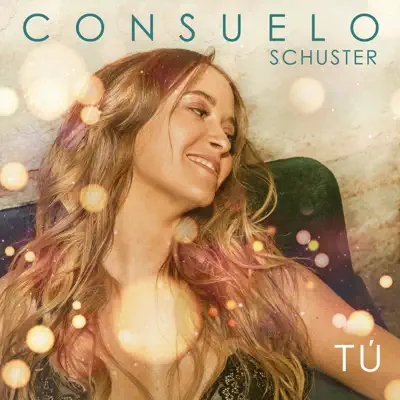 Tú - Single - Consuelo Schuster