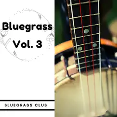 Bluegrass vol. 3 by Bluegrass Club album reviews, ratings, credits