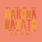 Hakuna Matata - The Lost Bros lyrics