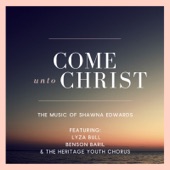 Come Unto Christ (feat. Lyza Bull, Benson Baril & The Heritage Youth Chorus) artwork