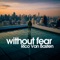 Without Fear - Rico Van Basten lyrics