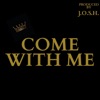 Come With Me - Single