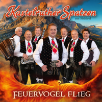 Kastelruther Spatzen - Feuervogel flieg artwork