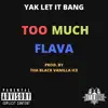 Too Much Flava - Single album lyrics, reviews, download