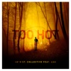 Too Hot (feat. Lua) - Single
