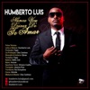 Humberto Luís - Nunca Vou Deixar De Te Amar